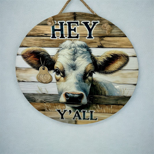 Hey y’all Cow 12 inch Door Hanger/Wall Hanger